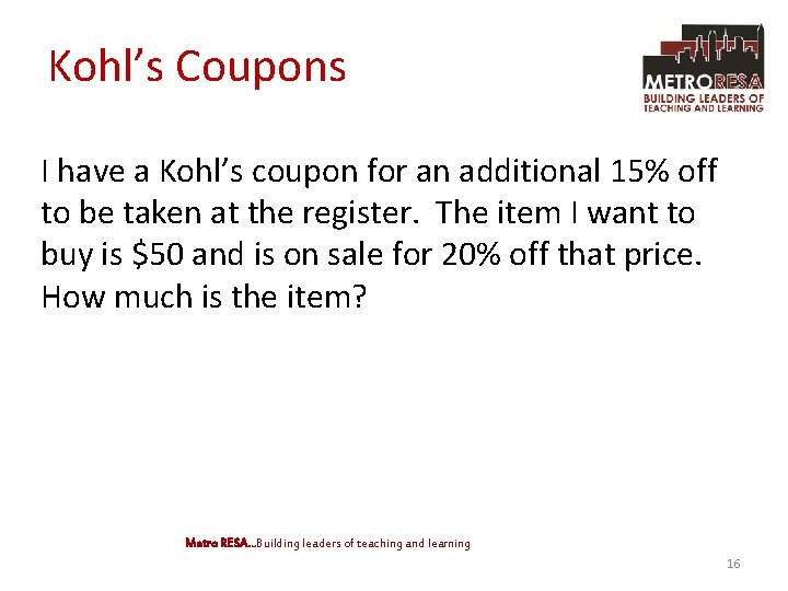 Kohl’s Coupons I have a Kohl’s coupon for an additional 15% off to be