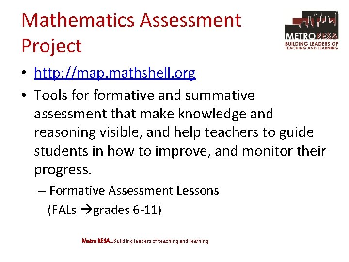 Mathematics Assessment Project • http: //map. mathshell. org • Tools formative and summative assessment