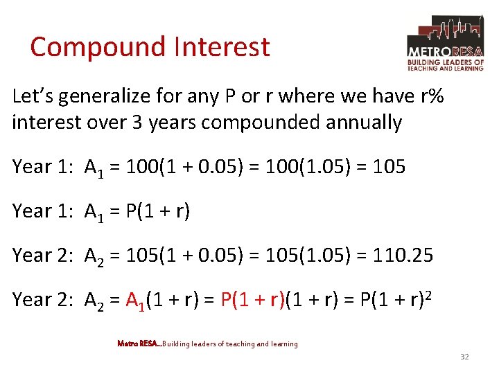 Compound Interest Let’s generalize for any P or r where we have r% interest