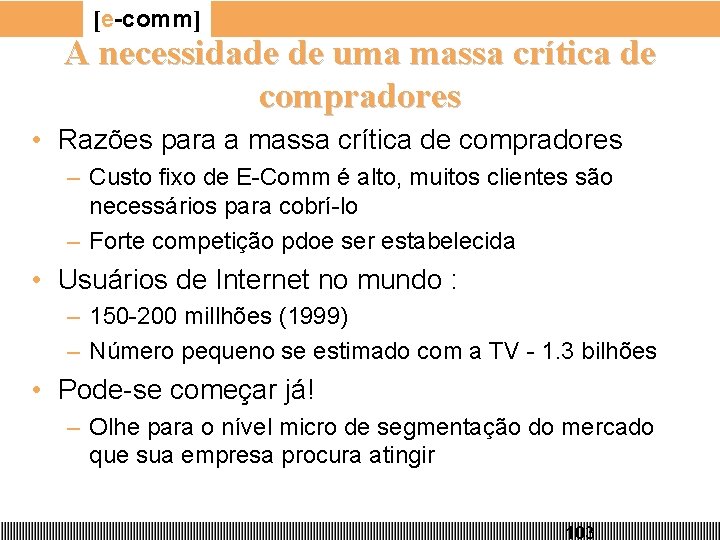 [e-comm] A necessidade de uma massa crítica de compradores • Razões para a massa