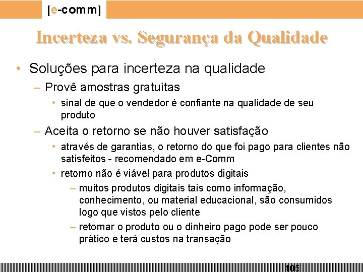 [e-comm] Incerteza vs. Segurança da Qualidade • Soluções para incerteza na qualidade – Provê