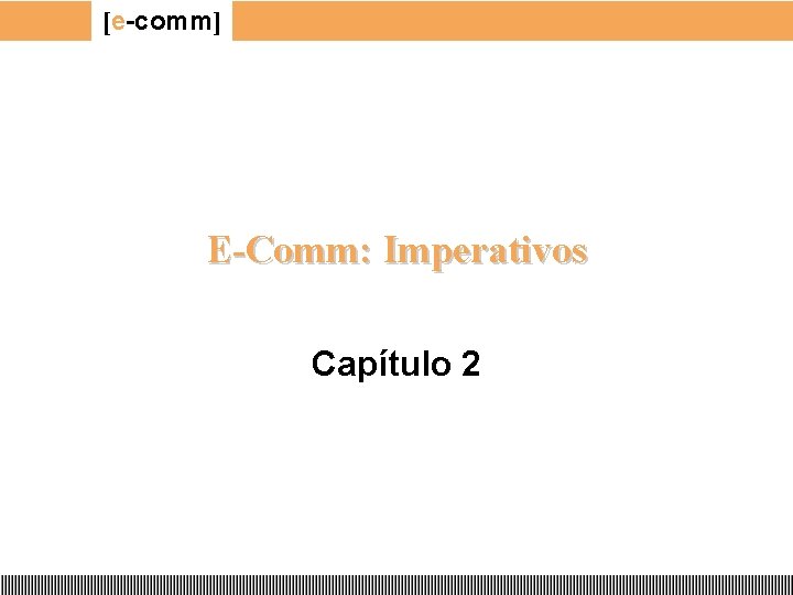 [e-comm] E-Comm: Imperativos Capítulo 2 