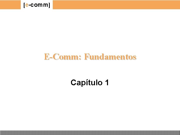 [e-comm] E-Comm: Fundamentos Capítulo 1 