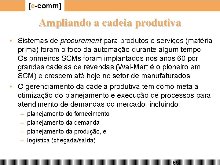 [e-comm] Ampliando a cadeia produtiva • Sistemas de procurement para produtos e serviços (matéria