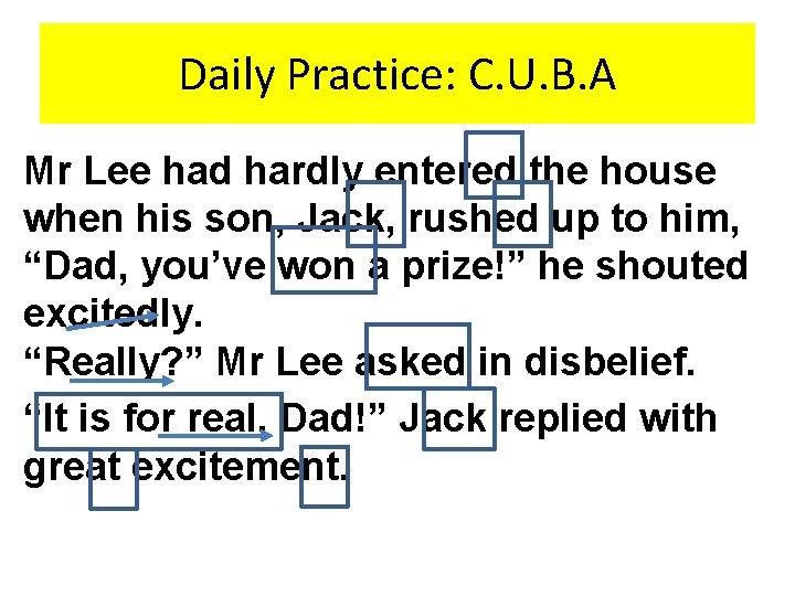 Daily Practice: C. U. B. A Mr Lee had hardly entered the house when