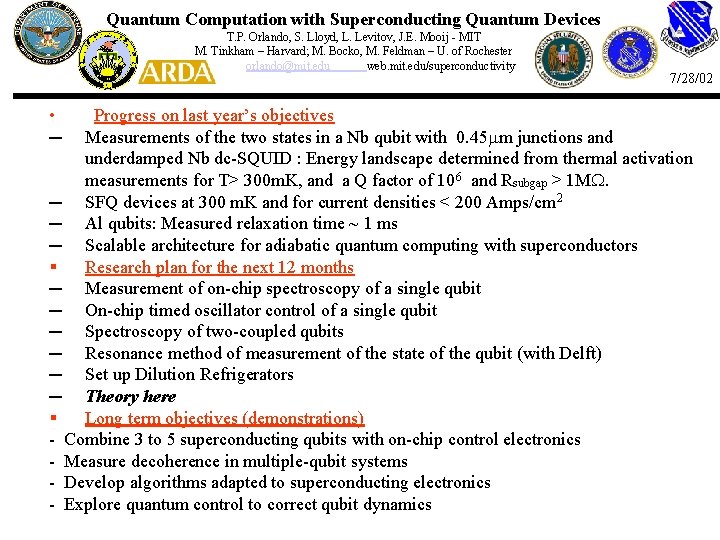 Quantum Computation with Superconducting Quantum Devices T. P. Orlando, S. Lloyd, L. Levitov, J.
