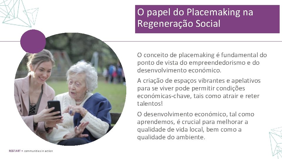 O papel do Placemaking na Regeneração Social O conceito de placemaking é fundamental do