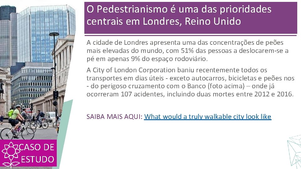 O Pedestrianismo é uma das prioridades centrais em Londres, Reino Unido A cidade de