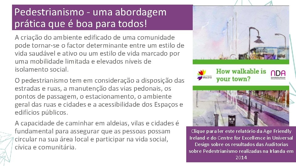 Pedestrianismo - uma abordagem prática que é boa para todos! A criação do ambiente