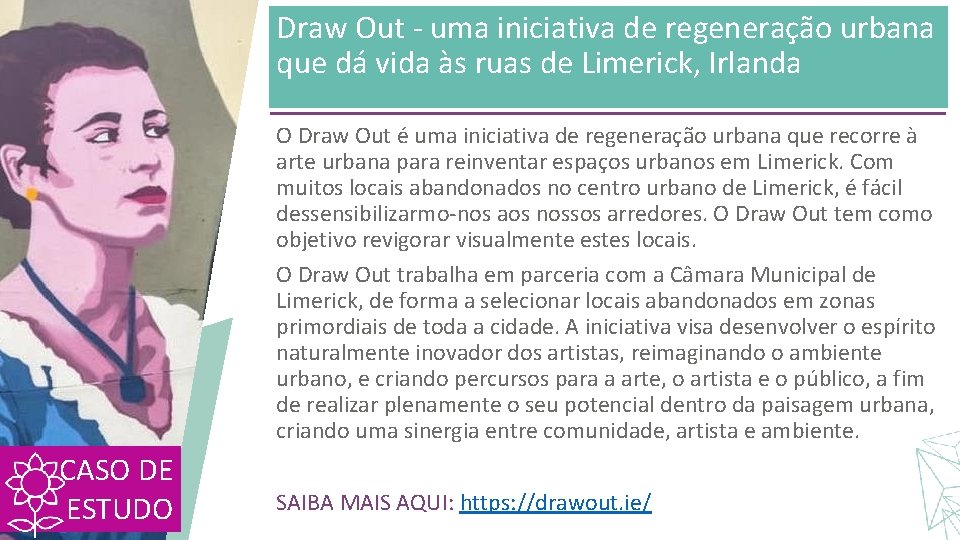 Draw Out - uma iniciativa de regeneração urbana que dá vida às ruas de