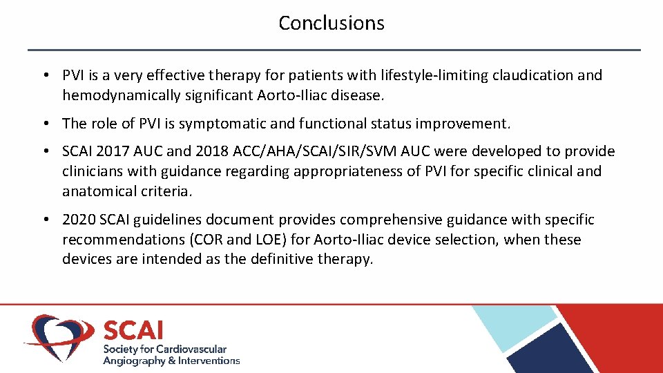 Conclusions • PVI is a very effective therapy for patients with lifestyle-limiting claudication and