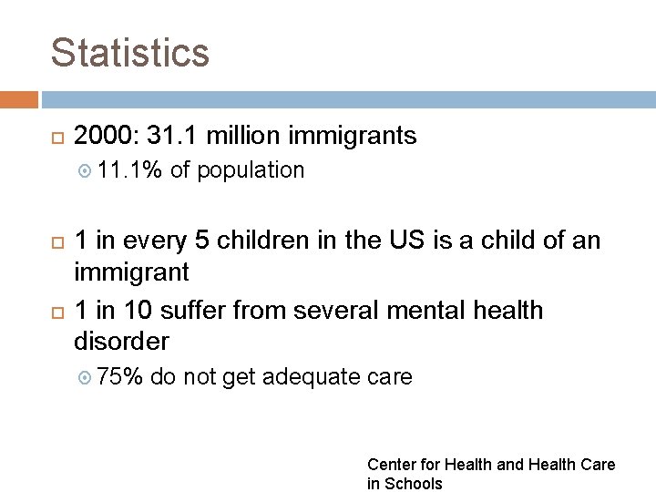 Statistics 2000: 31. 1 million immigrants 11. 1% of population 1 in every 5