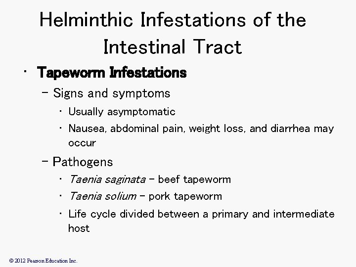 Helminthic Infestations of the Intestinal Tract • Tapeworm Infestations – Signs and symptoms •