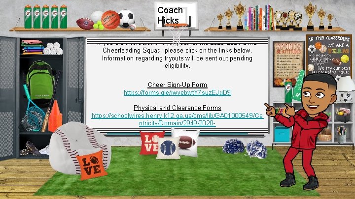 Coach Hicks If you are interested in trying out for the 2020 -2021 DMS