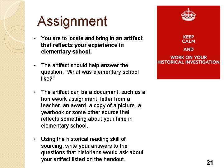 Assignment • You are to locate and bring in an artifact that reflects your Assignment • You are to locate and bring in an artifact that reflects your