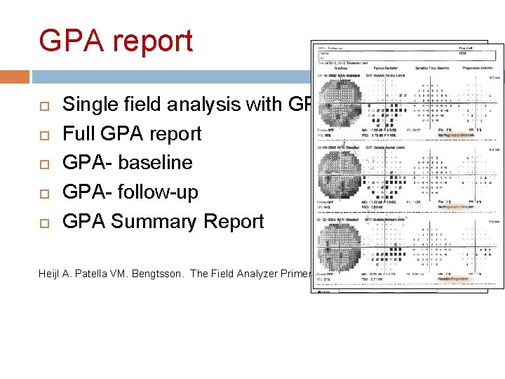 GPA report Single field analysis with GPA Full GPA report GPA- baseline GPA- follow-up