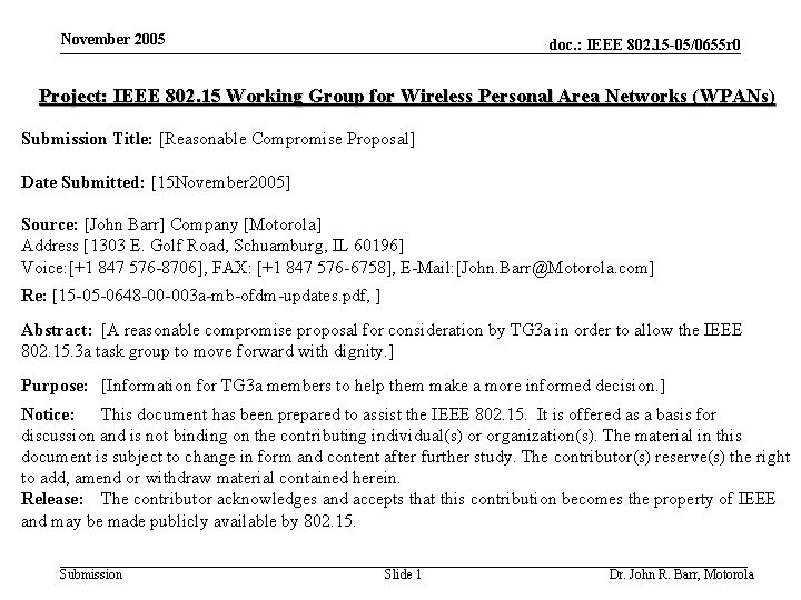 November 2005 doc. : IEEE 802. 15 -05/0655 r 0 Project: IEEE 802. 15