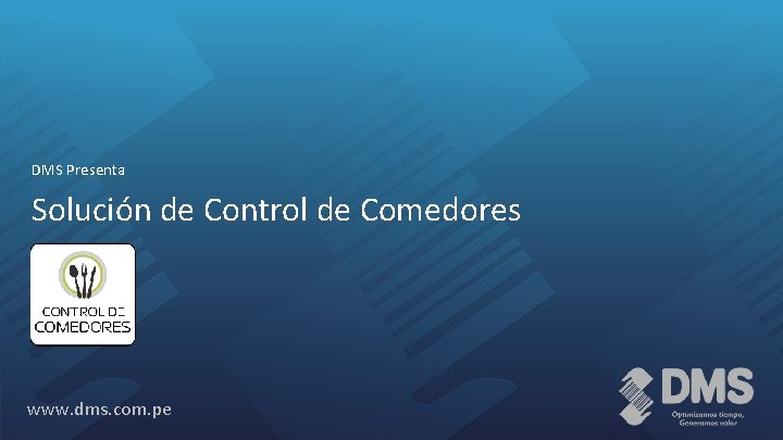 DMS Presenta Solución de Control de Comedores www. dms. com. pe 