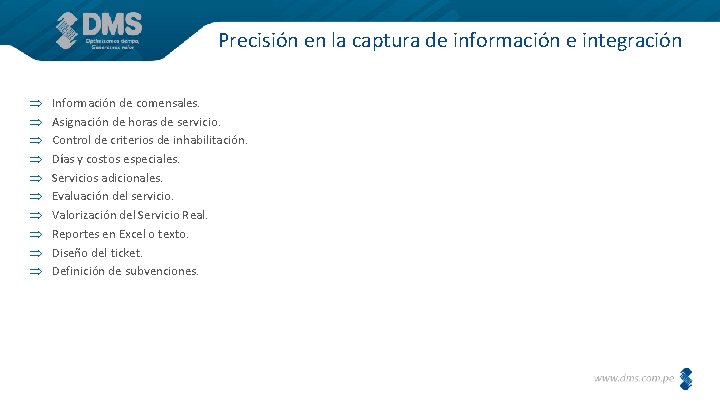 Precisión en la captura de información e integración Información de comensales. Asignación de horas