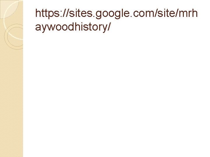 https: //sites. google. com/site/mrh aywoodhistory/ 