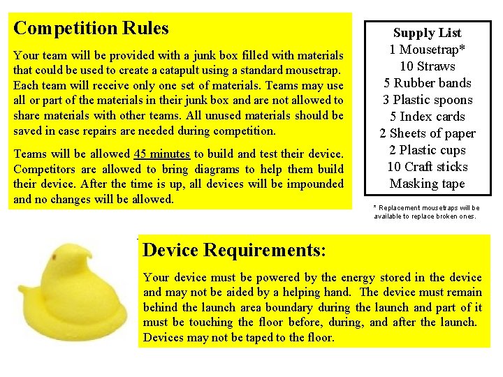 Competition Rules Your team will be provided with a junk box filled with materials