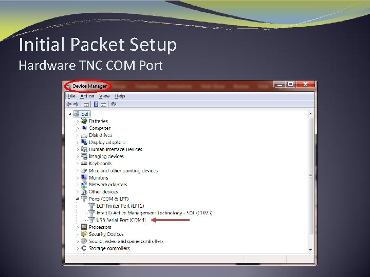 Initial Packet Setup Hardware TNC COM Port 