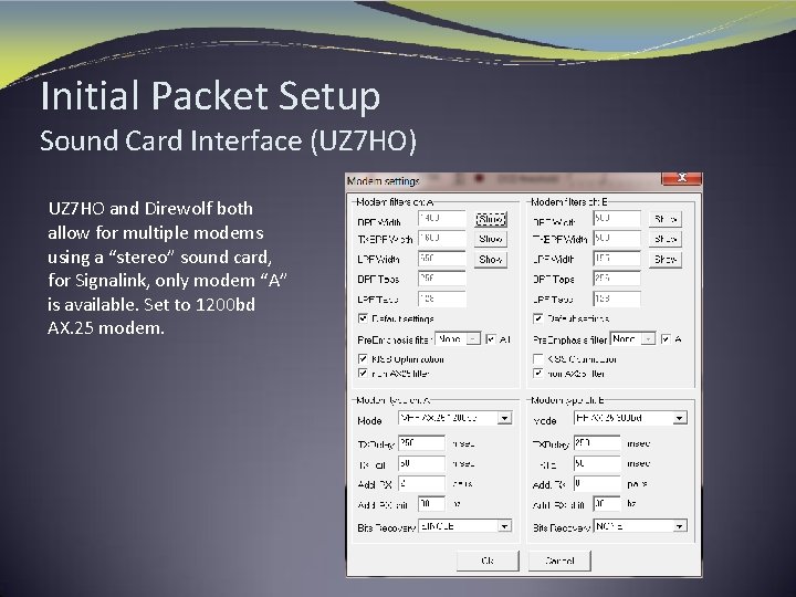 Initial Packet Setup Sound Card Interface (UZ 7 HO) UZ 7 HO and Direwolf