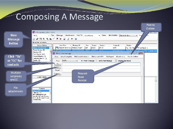 Composing A Message Post to Outbox New Message Button Click “To” or “CC” for