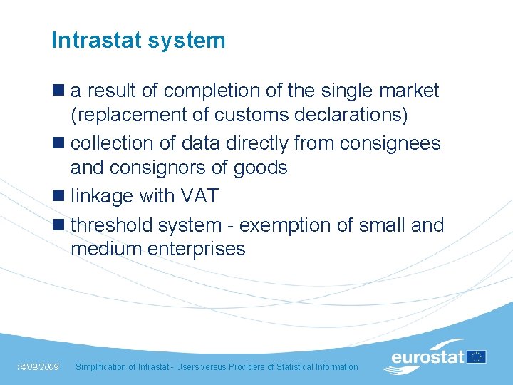 Intrastat system n a result of completion of the single market (replacement of customs