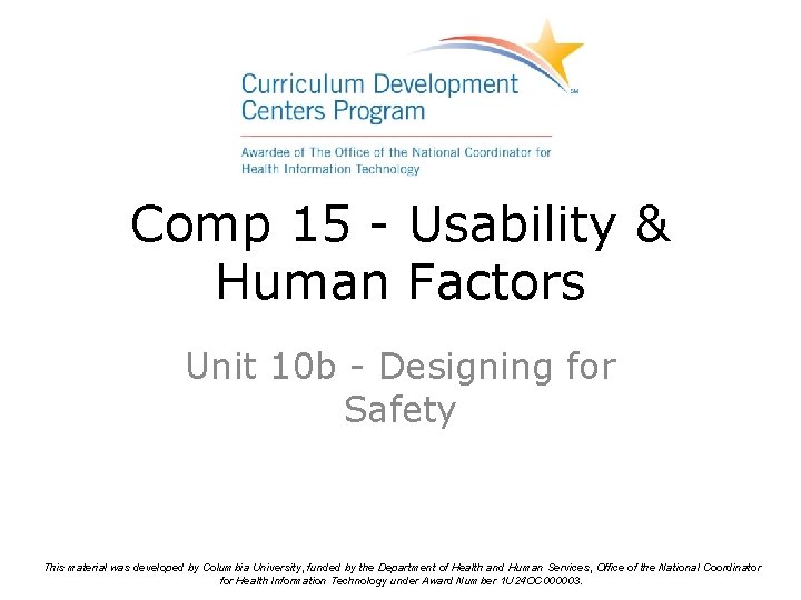 Comp 15 - Usability & Human Factors Unit 10 b - Designing for Safety