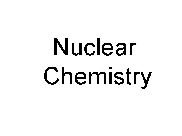 Nuclear Chemistry 1 
