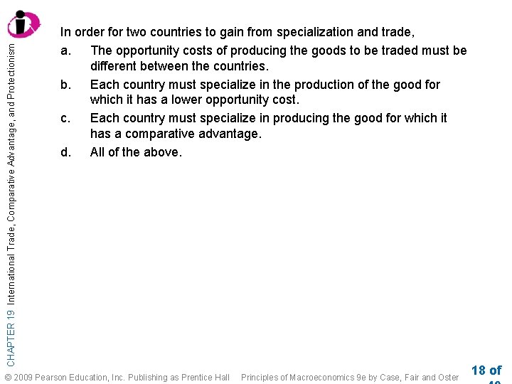 CHAPTER 19 International Trade, Comparative Advantage, and Protectionism In order for two countries to