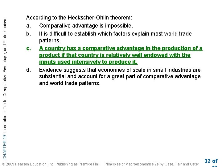 CHAPTER 19 International Trade, Comparative Advantage, and Protectionism According to the Heckscher-Ohlin theorem: a.