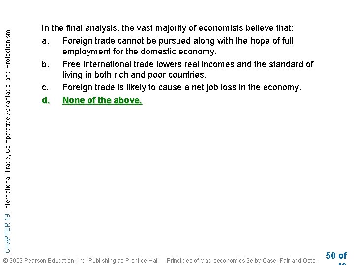 CHAPTER 19 International Trade, Comparative Advantage, and Protectionism In the final analysis, the vast