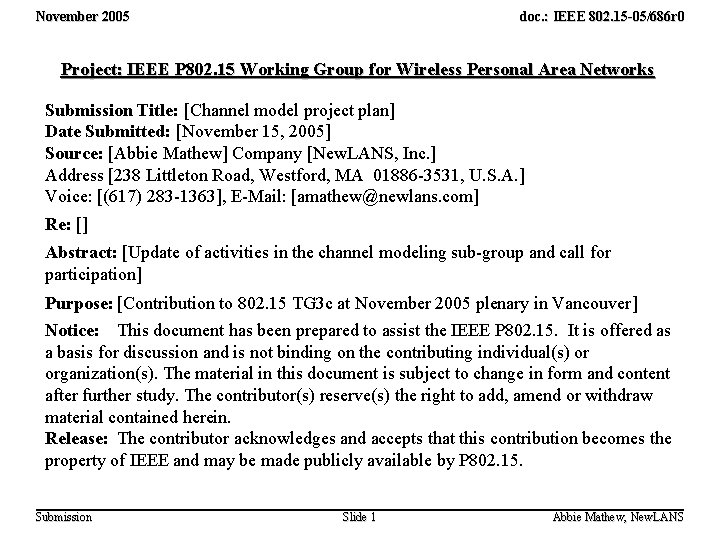 November 2005 doc. : IEEE 802. 15 -05/686 r 0 Project: IEEE P 802.