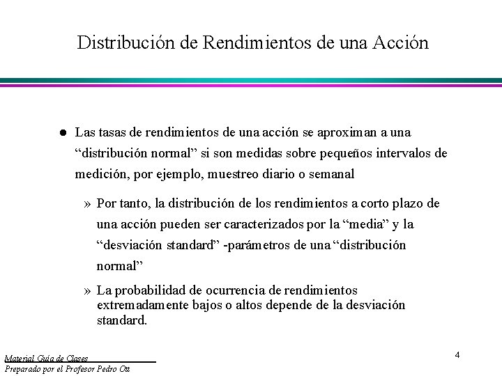 Distribución de Rendimientos de una Acción l Las tasas de rendimientos de una acción