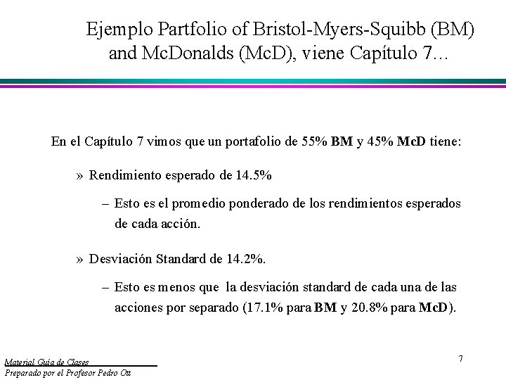 Ejemplo Partfolio of Bristol-Myers-Squibb (BM) and Mc. Donalds (Mc. D), viene Capítulo 7… En