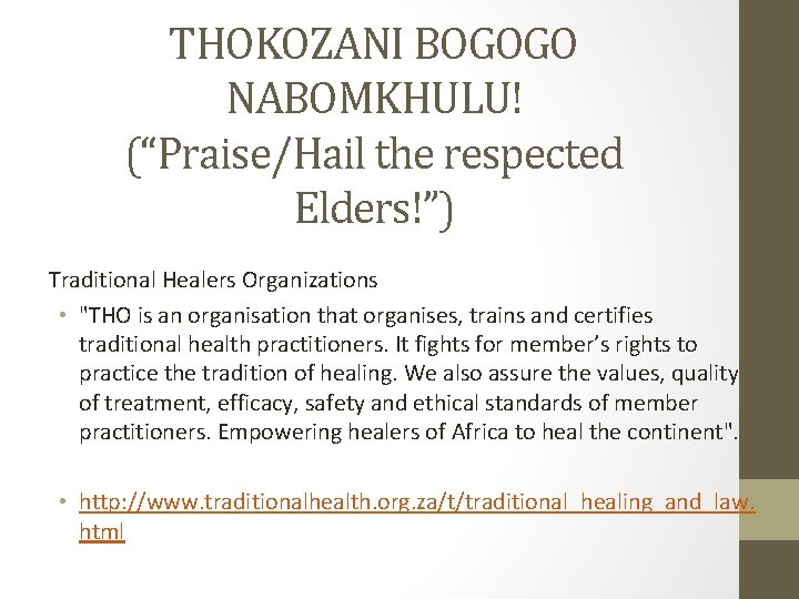 THOKOZANI BOGOGO NABOMKHULU! (“Praise/Hail the respected Elders!”) Traditional Healers Organizations • "THO is an THOKOZANI BOGOGO NABOMKHULU! (“Praise/Hail the respected Elders!”) Traditional Healers Organizations • "THO is an