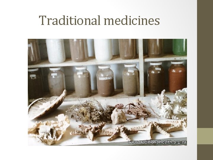 Traditional medicines Traditional medicines