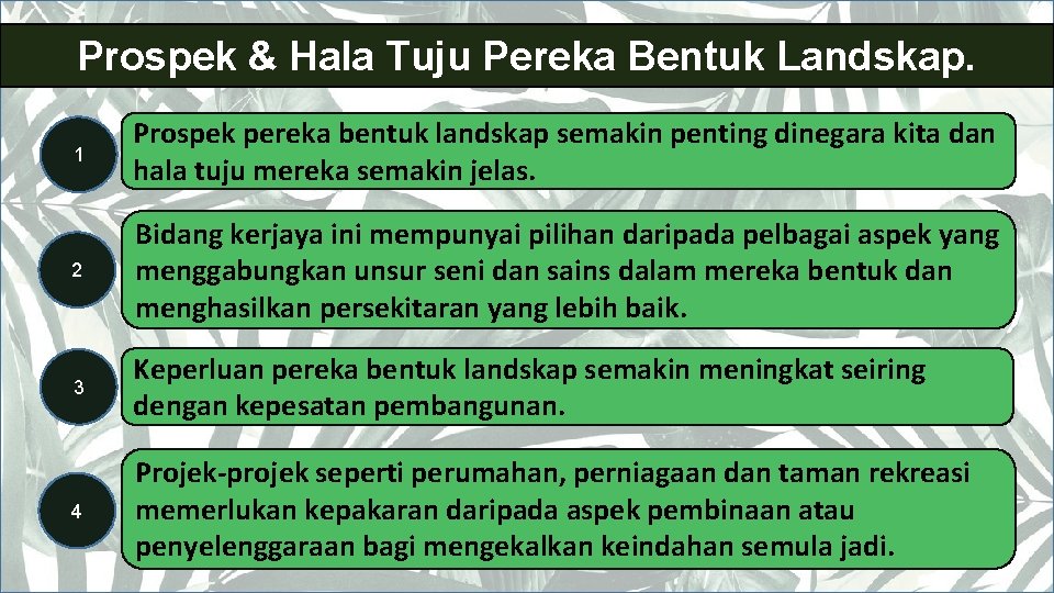 Prospek & Hala Tuju Pereka Bentuk Landskap. 1 Prospek pereka bentuk landskap semakin penting