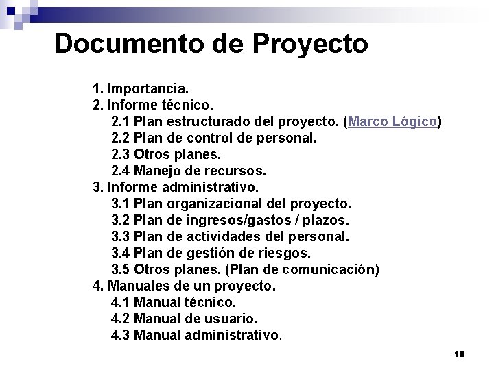 Documento de Proyecto 1. Importancia. 2. Informe técnico. 2. 1 Plan estructurado del proyecto. Documento de Proyecto 1. Importancia. 2. Informe técnico. 2. 1 Plan estructurado del proyecto.