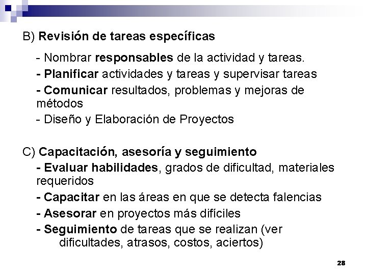 B) Revisión de tareas específicas - Nombrar responsables de la actividad y tareas. - B) Revisión de tareas específicas - Nombrar responsables de la actividad y tareas. -