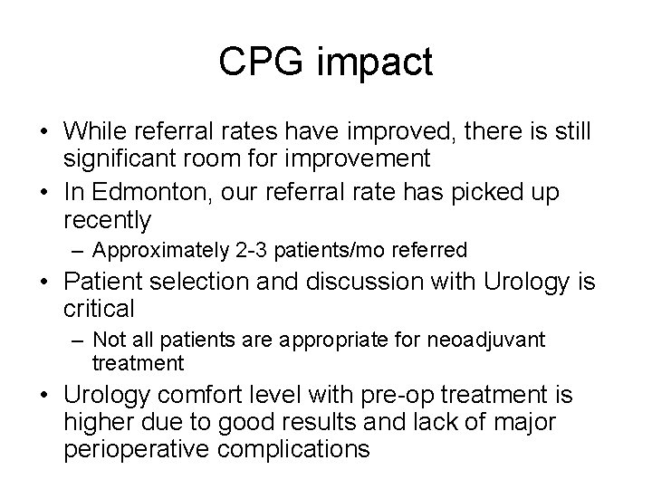 CPG impact • While referral rates have improved, there is still significant room for