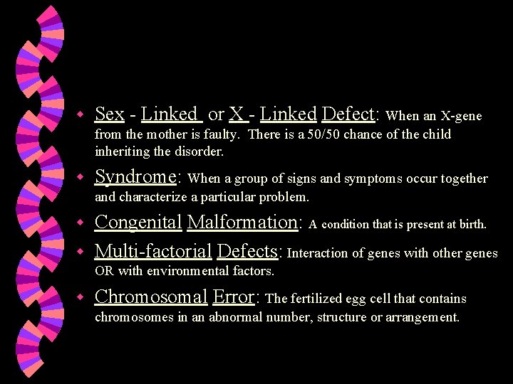 w Sex - Linked or X - Linked Defect: When an X-gene from the