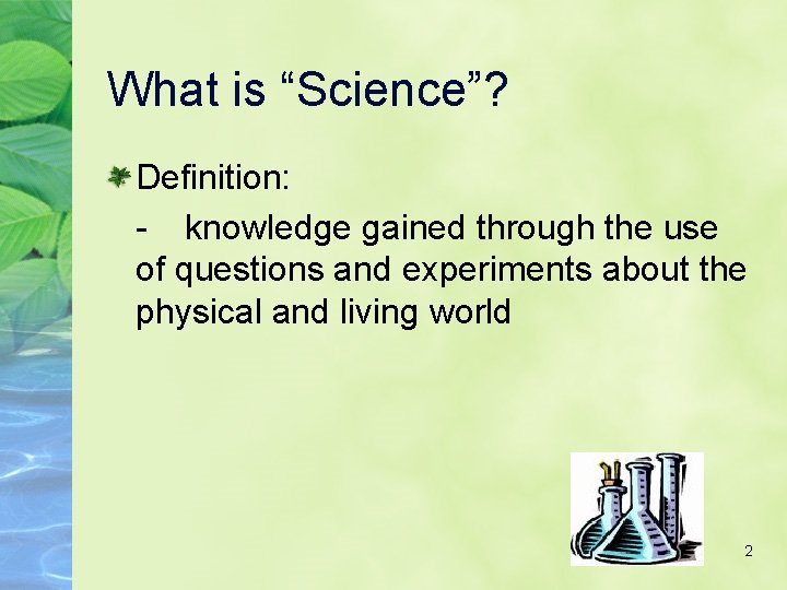 What Defines Science UNIT 1 INTRO TO SCIENCE DEFINITION OF SCIENCE