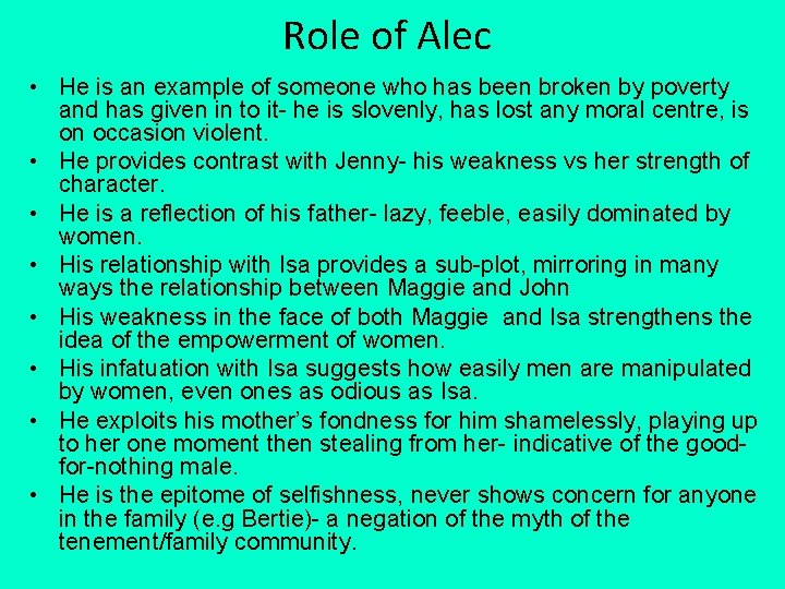 Role of Alec • He is an example of someone who has been broken