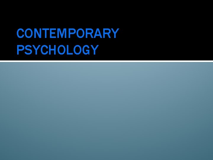 CONTEMPORARY PSYCHOLOGY 