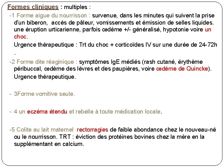 Formes cliniques : multiples : -1 Forme aigue du nourrisson : survenue, dans les