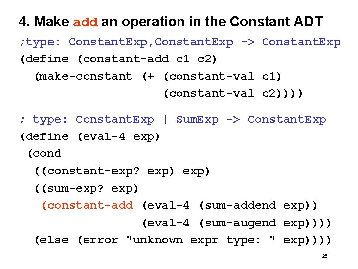 4. Make add an operation in the Constant ADT ; type: Constant. Exp, Constant.