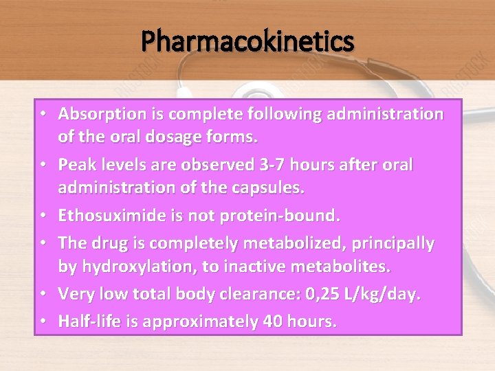 Pharmacokinetics • Absorption is complete following administration of the oral dosage forms. • Peak